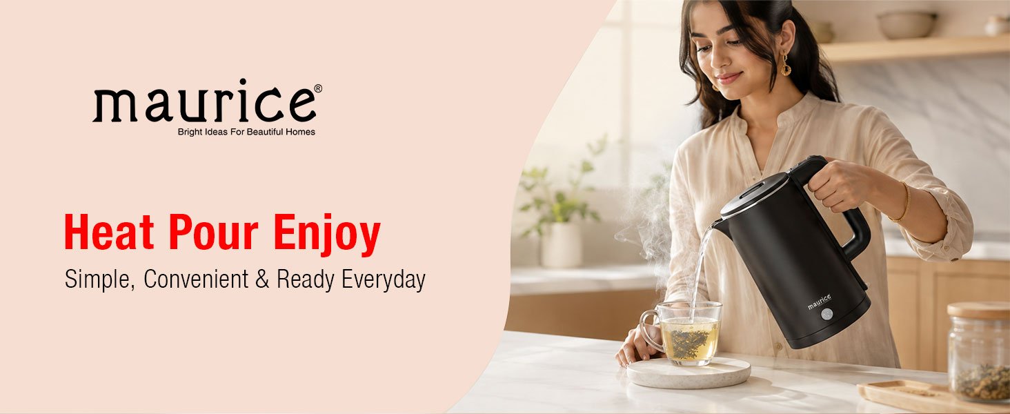 Maurice Cool Touch Electric Kettle - Heat Pour Enjoy Simple, Convenient & Ready Everyday